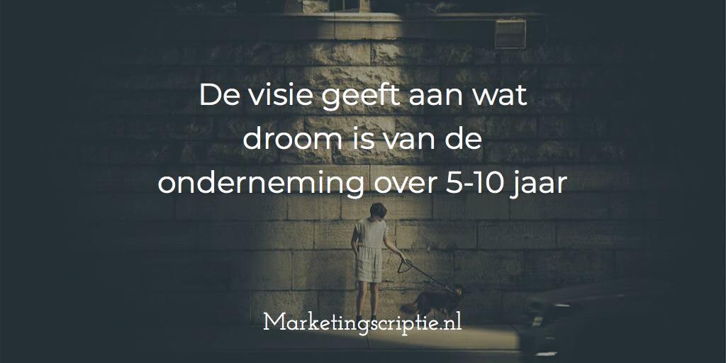 Missie en Visie formuleren met voorbeelden  Marketingscriptie.nl